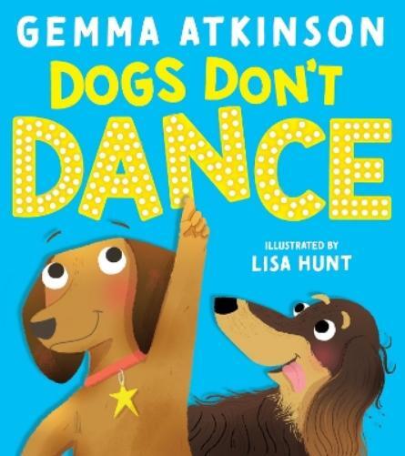 Gemma Atkinson Dogs Don't Dance (Tascabile)