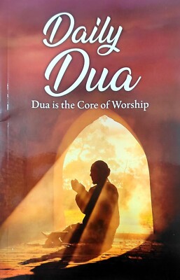 Daily Dua (Dua is the Core of Worship) Supplications Dua Prayer (Goodward Books)