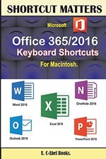 Microsoft Office 365/2016 Keyboard Shortcuts For Macintosh (Shor