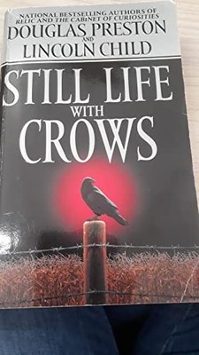 Still Life With Crows (Special Agent Pendergast) by Child, Lincoln 0446612766