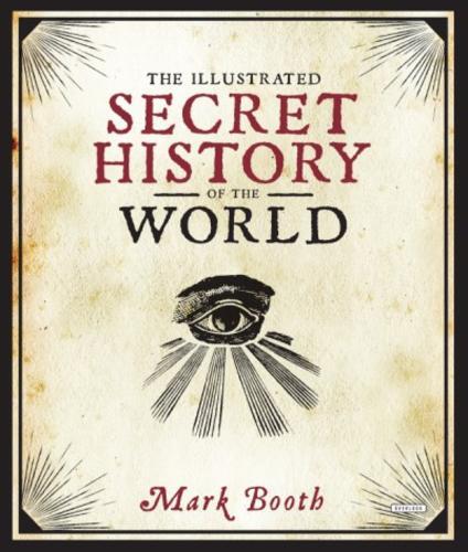 Thumbnail - Mark Booth The Illustrated Secret History Of The World (gebundene