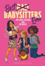 The Good, the Bad, and the Bossy (Best Babysitters Ever) - Hardcover - GOOD
