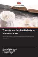 Snehal Wamane (U. A.) | Transformer Les BiodéChets En Bio-Innovation | Buch