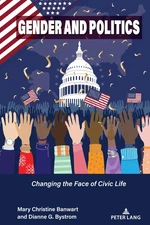 Gender and Politics: Changing the Face of Civic Life (Frontiers in Political Com