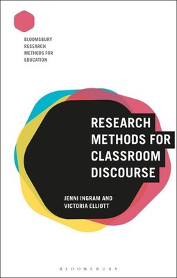 Research Methods for Classroom Discourse by Victoria Elliott (English) Paperback