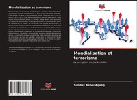 Sunday Bobai Agang | Mondialisation Et Terrorisme | Taschenbuch | FranzöSisch