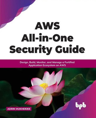 AWS All-in-one Security Guide Adrin Mukherjee Taschenbuch Englisch 2021