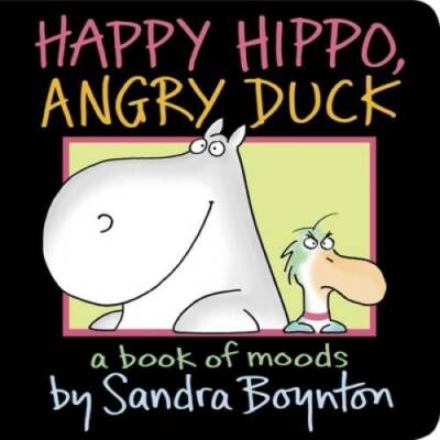 Happy Hippo, Angry Duck: A Book of Moods (Boynton on Board) - VERY GOOD