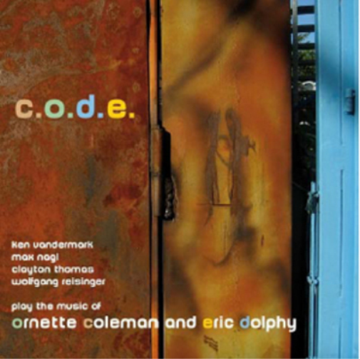 Vandermark/Nagl/Thomas C.o.d.e.: ...Play the Music of Ornette Coleman and E (CD)