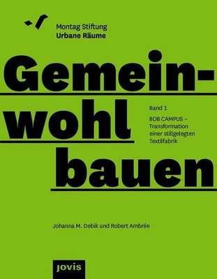 BOB CAMPUS - Transformation einer stillgelegten Textilfabrik | 2023 | deutsch