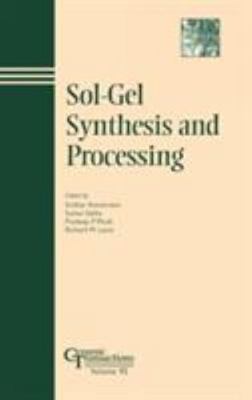 Sol-Gel Synthesis and Processing, Hardcover by Komarneni, Sridhar (EDT); Sakk...