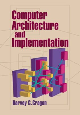 Computer Architecture and Implementation, Cragon 9780521657051 Free Shipping-,