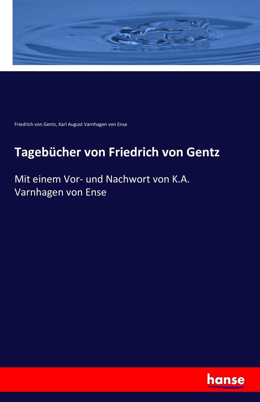 Thumbnail - Tagebücher Von Friedrich Von Gentz | Mit Einem Vor- Und Nachwort Von