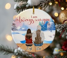 Loss Of Father Memorial Christmas Ornaments, I Am Always With You Ornament