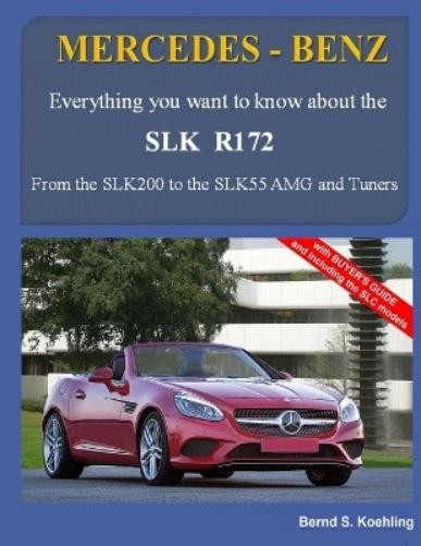 Бернд Келинг, MERCEDES-BENZ, модели SLK (в мягкой обложке) Slk (ИМПОРТ из Великобритании)