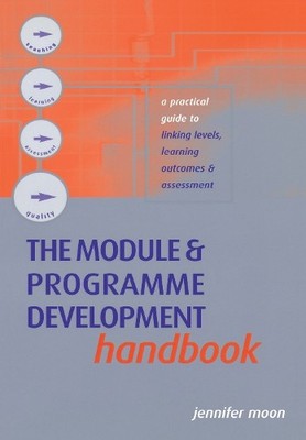 The Module and Programme Development Handbook: A ... by Moon, Jennifer Paperback