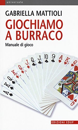 9788884213051 Giochiamo a burraco. Manuale di gioco - Gabriella Mattioli