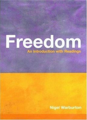 Freedom (Philosophy and the Human Situation) by Warburton, Nigel
