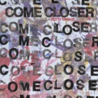 COME CLOSER: PRETTY GARBAGE - LP vinyl SEALED