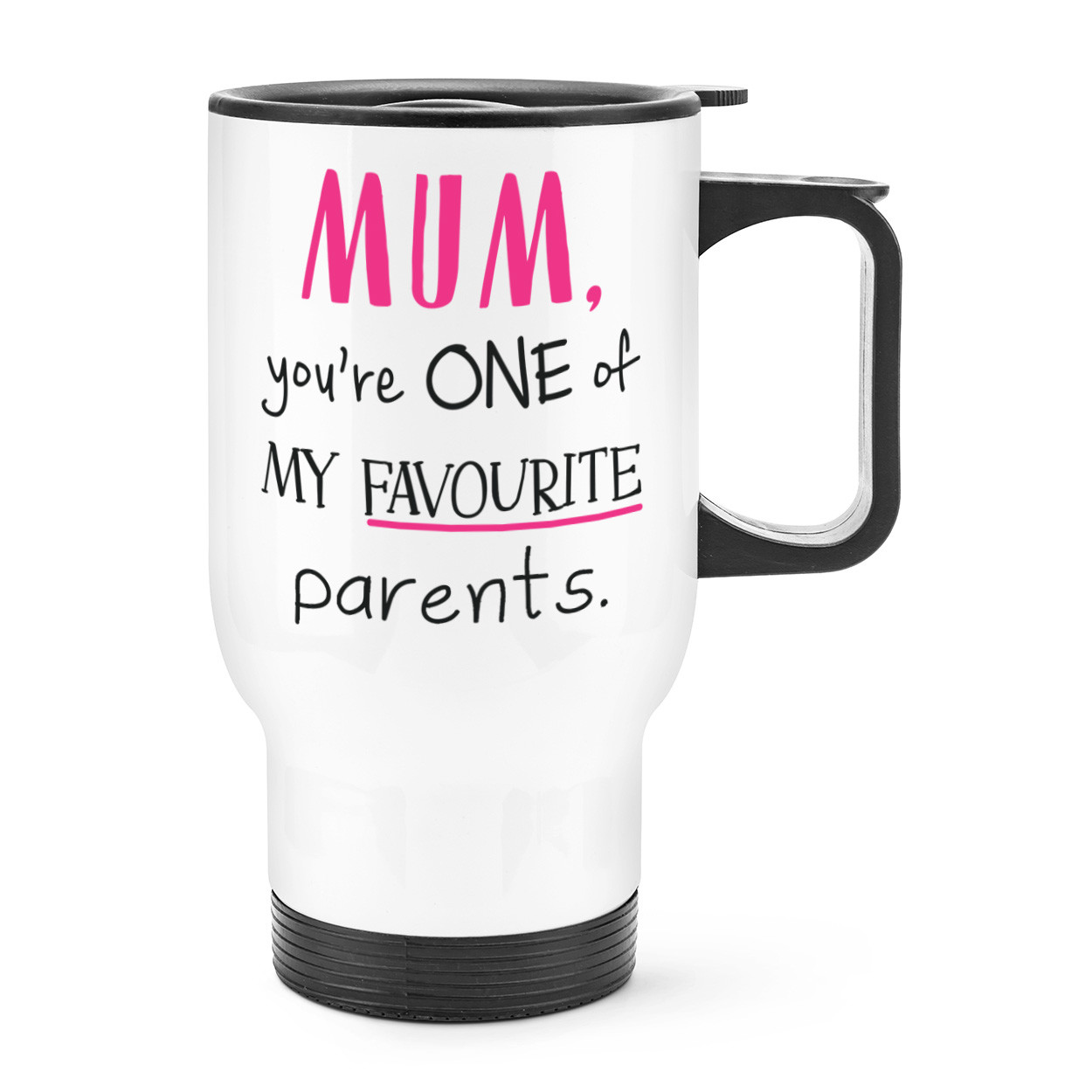 Mum You're One Of My Favourite Parents Travel Mug Cup With Handle - Mothers Day