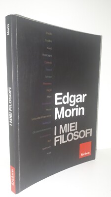 Edgar Morin - MEINE PHILOSOPHEN - Erickson 2012