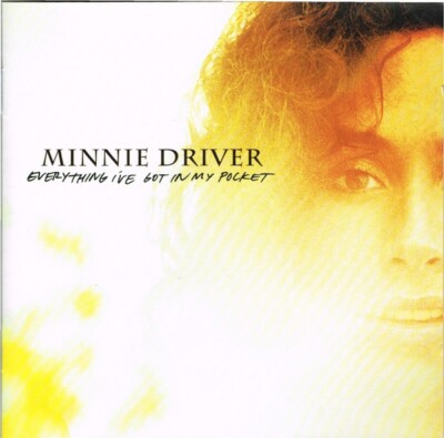 (50) Minnie Driver   'Everything I've Got In My Pocket'- UK Trampoline CD-New