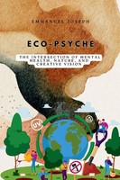 Emmanuel Joseph | Eco-Psyche, The Intersection Of Mental Health, Nature, And...