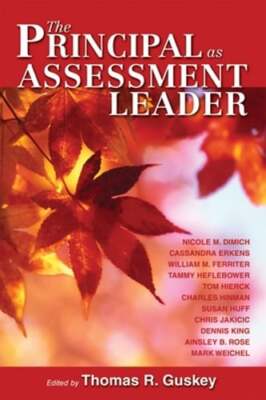 The Principal as Assessment Leader by Dr. Guskey, Thomas R: Used ...