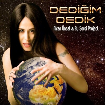 Niran Ünsal & By Şorşi Project   Dediğim Dedik (2016) CD Turkish Music ''New''