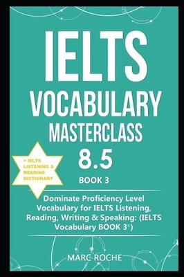 IELTS Vocabulary Masterclass 8.5   BOOK 3 + IELTS Listening & Reading Dicti...