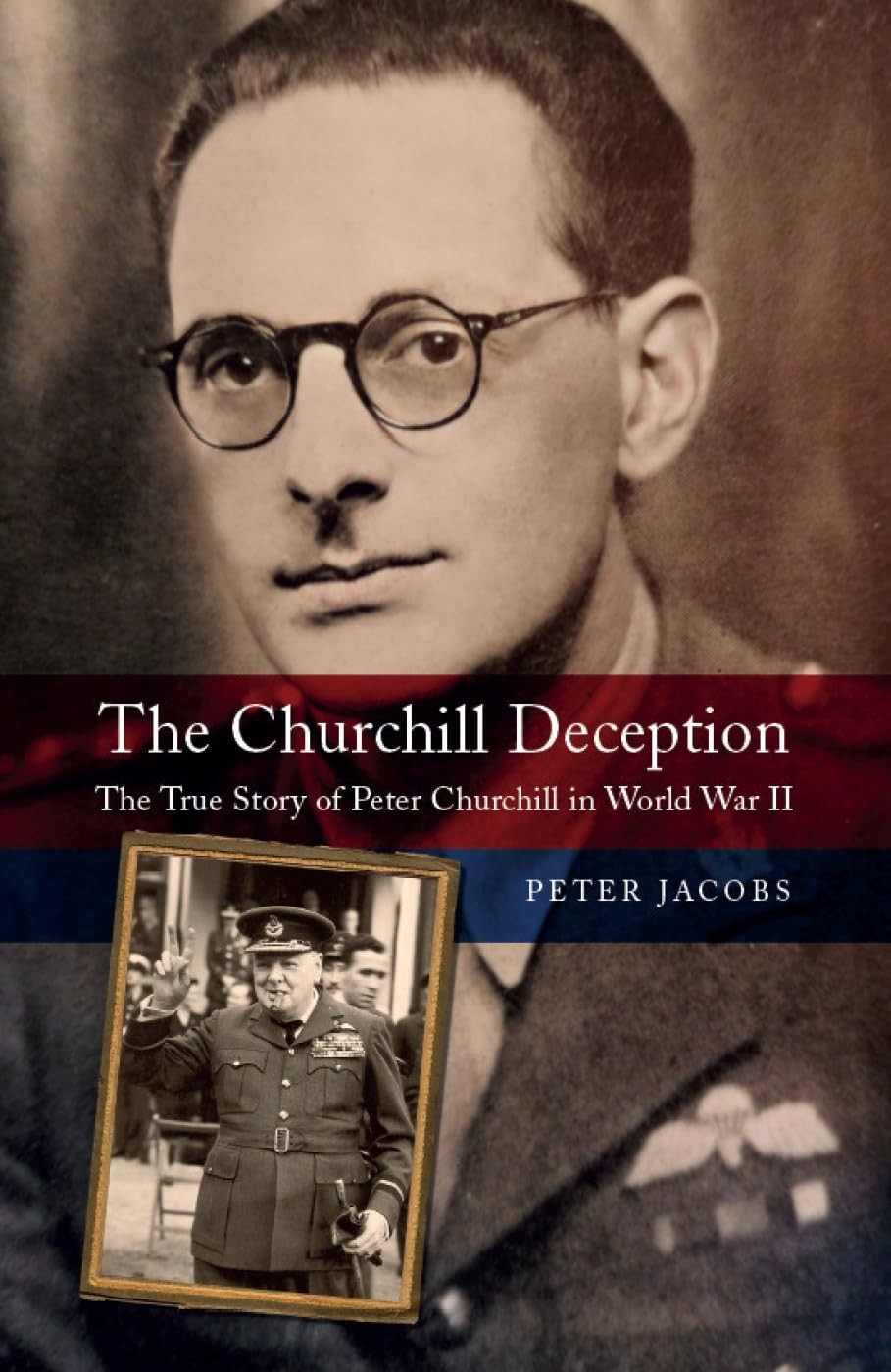 The Churchill Deception: The True Story of Pete. Jacobs** - Image 5