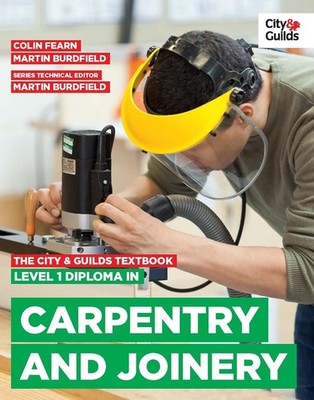 CITY GUILDS CARPENTRY & JOINERY - LEVEL 1 DIPLOMA - STUDENT BOOK - GC