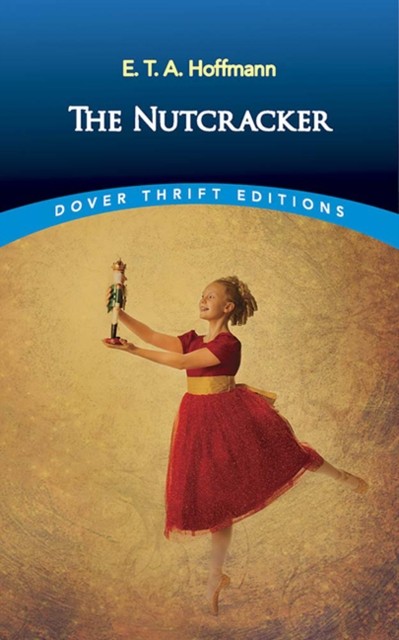The Nutcracker by E. T. A. Hoffmann (Paperback Book)