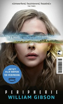 Peripherie - Das Buch zur Serie THE PERIPHERAL | William Gibson | Deutsch | Buch