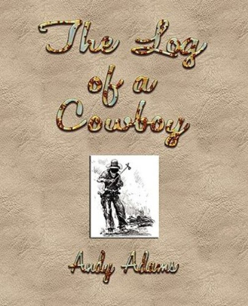 The Log of a Cowboy : A Narrative of the Old Trail Days PaperbackFree US Delivery | ISBN:1603862668