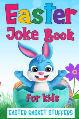 Easter Basket Stuffers: Easter Joke Book for Kids: Easy to read, fun jokes for a