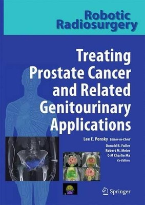 Robotic Radiosurgery Treating Prostate Cancer and Related Genitourinary Applicat