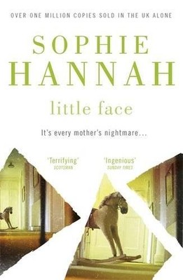 LITTLE FACE By Sophie Hannah *Excellent Condition*