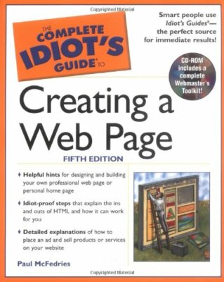 Complete Idiot's Guide to Creating a Web Page (Com by McFedries, Paul 002864316X
