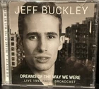 Jeff Buckley : Dreams of the Way We Were - Live 1992 Radio Broadcast (CD)