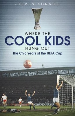 Steven Scragg Where the Cool Kids Hung out (Gebundene Ausgabe)