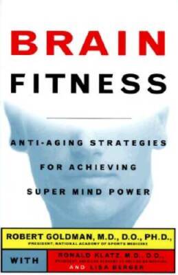 Brain Fitness: How to Achieve Super Mind-Power and Keep It As Long As Y - GOOD