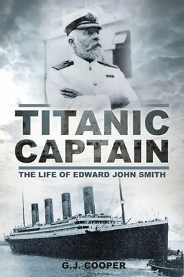 Titanic Captain | The Life of Edward John Smith | G. J. Cooper | Englisch | Buch