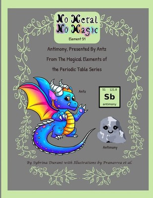 Sybrina Durant | No Metal No Magic Element 51 Antimony Presented By Antz | Buch