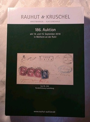 Rauhut &Kruschel Briefmarken Auktionshaus 186. Auktion 14./15. Sept 2018 Katalog