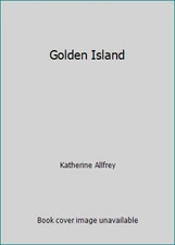 Golden Island by Katherine Allfrey