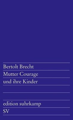 Mutter Courage und ihre Kinder: Eine Chronik aus dem Dreißigjährigen K 1401115-2