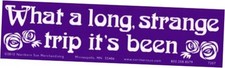 What A Long Strange Trip It's Been S619   Hippie Bumper Sticker/Decal 11.5" X