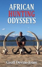 Geoff Devine Jones African Hunting Odysseys (Hardback) (UK IMPORT)