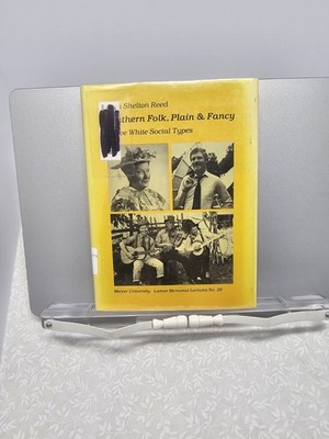 Southern  Folk,plain & Fancy Native White Social  Types 1st Ed 1986 Ex-Library